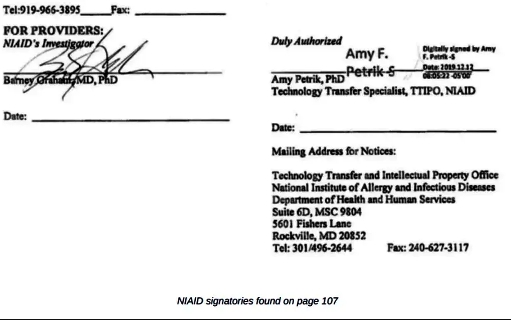 Η συμφωνία υπεγράφη επίσης από δύο εκπροσώπους του NIAID, ένας εκ των οποίων ήταν η Amy F. Petrik PhD, ειδικός στη μεταφορά τεχνολογίας που υπέγραψε τη συμφωνία στις 12 Δεκεμβρίου 2019 στις 8:05 π.μ. Ο άλλος που υπέγραψε ήταν ο Barney Graham MD PhD, ερευνητής για το NIAID, αυτή η υπογραφή δεν είχε ημερομηνία.